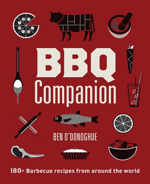 BBQ Companion: 180+ Barbecue Recipes From Around the World