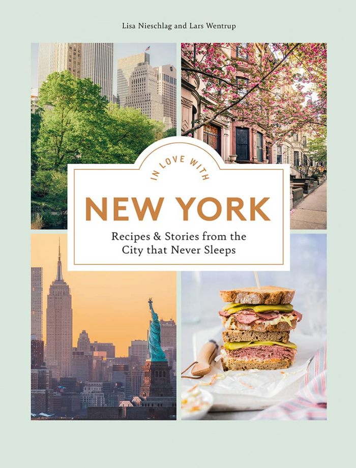 In Love with New York: Recipes and Stories from the City that Never Sleeps