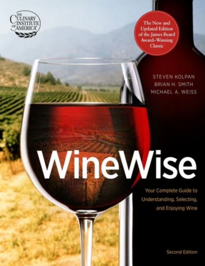 Winewise, Second Edition- Steven Kolpan, Michael Weiss, Brian Smith, Culinary Institute of America